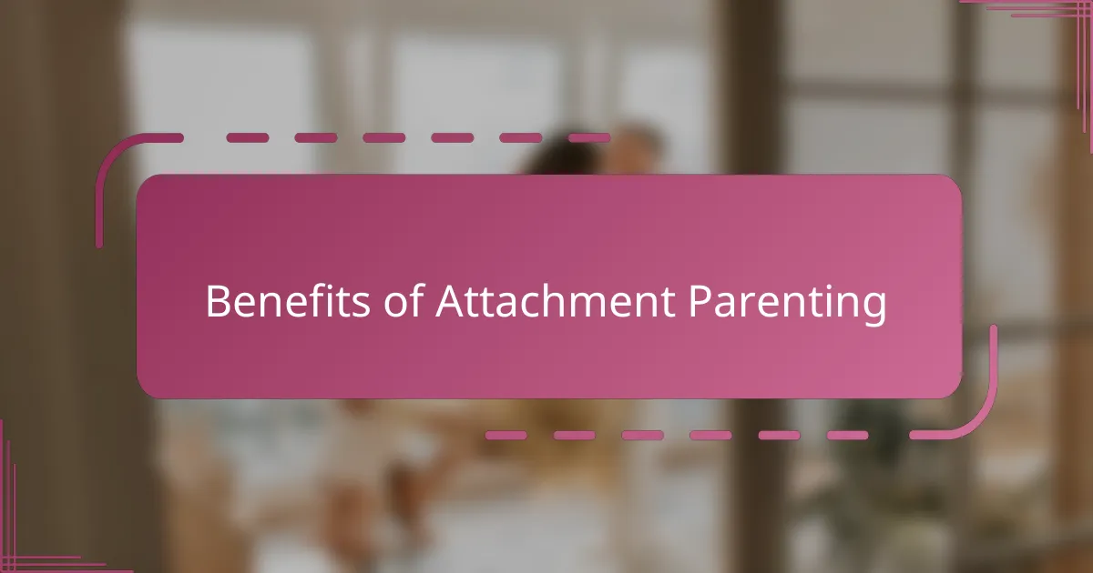 Benefits of Attachment Parenting