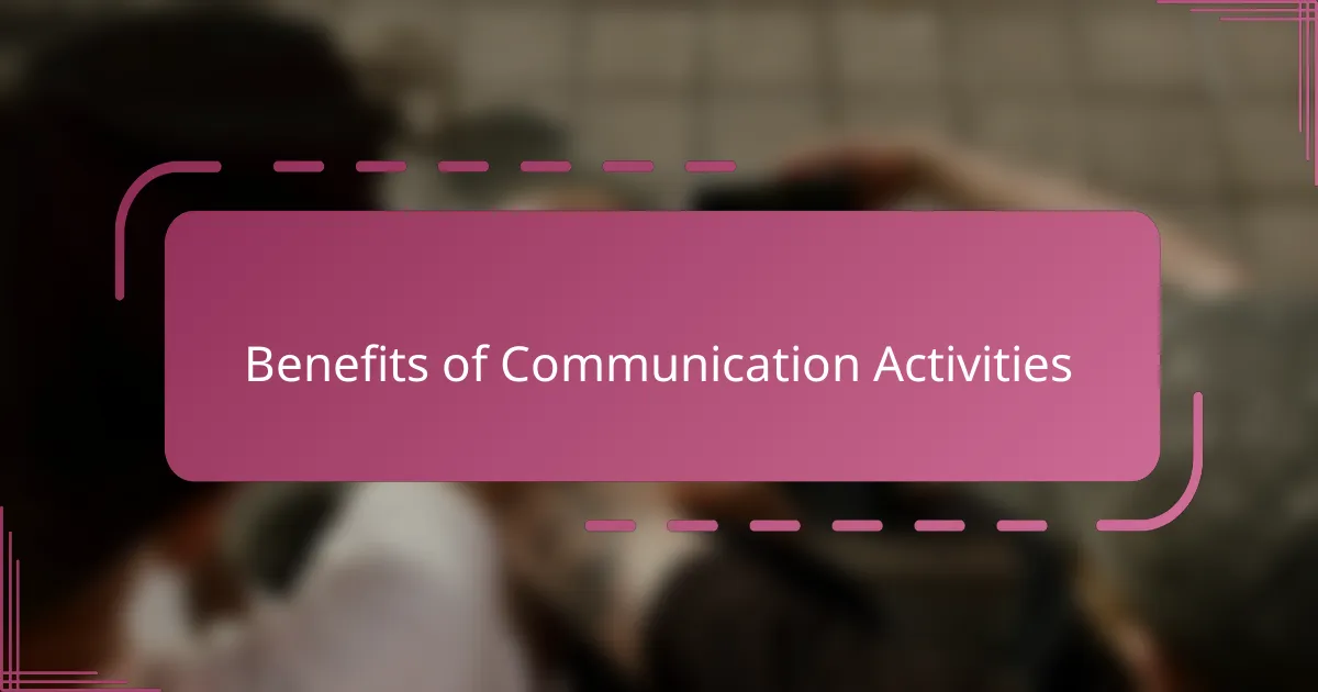 Benefits of Communication Activities