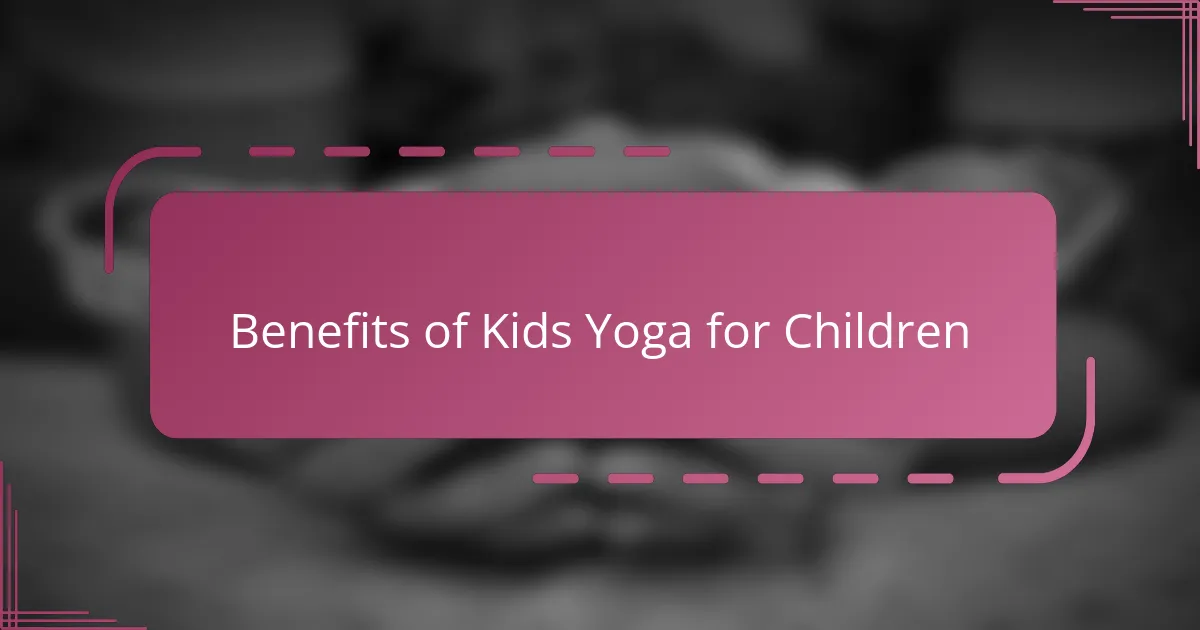 Benefits of Kids Yoga for Children