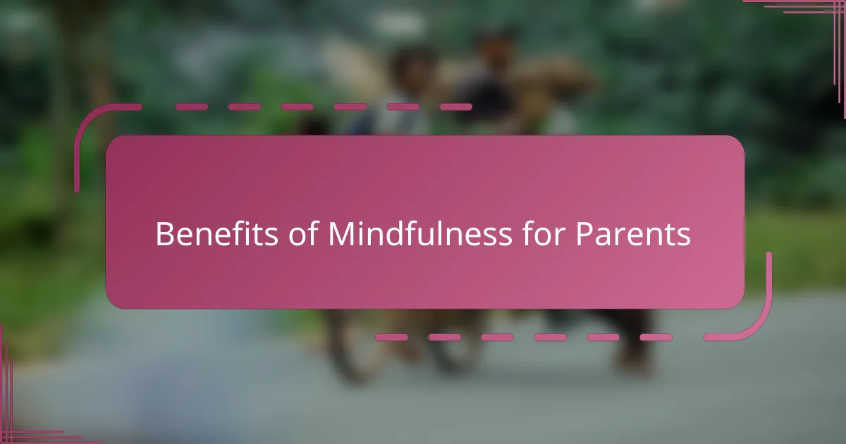 Benefits of Mindfulness for Parents