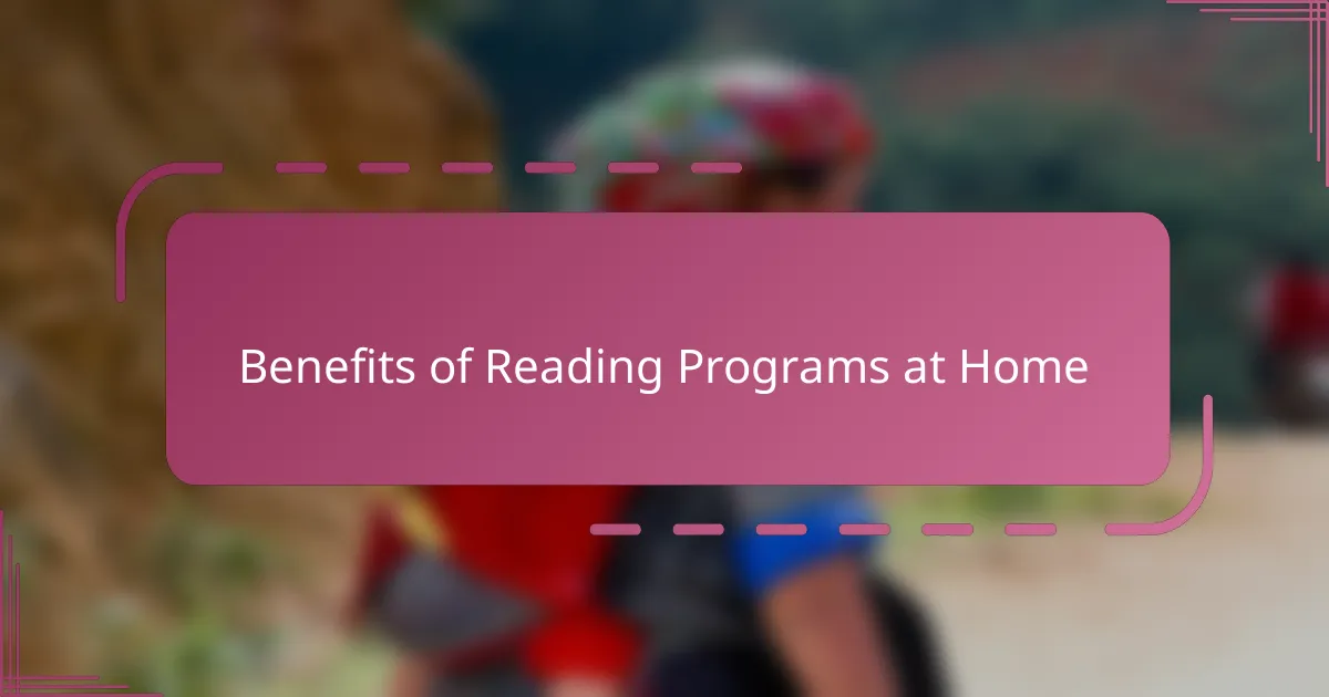 Benefits of Reading Programs at Home