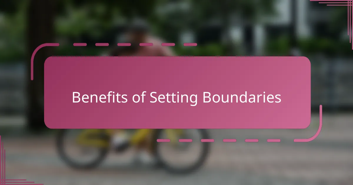 Benefits of Setting Boundaries