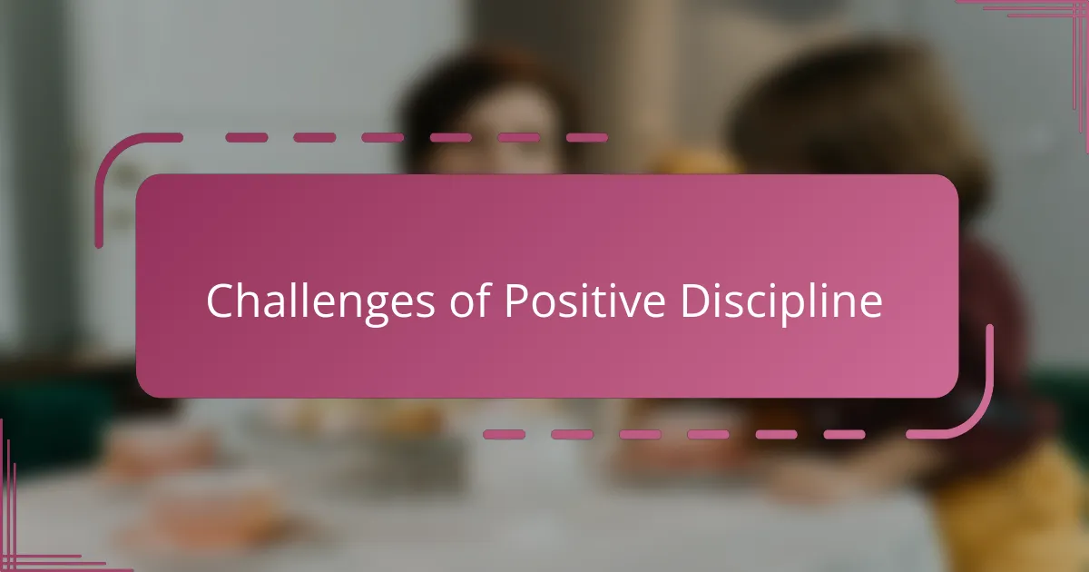 Challenges of Positive Discipline