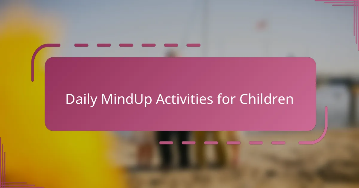 Daily MindUp Activities for Children