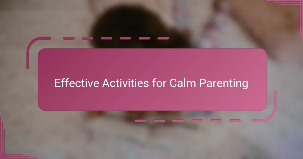 Effective Activities for Calm Parenting