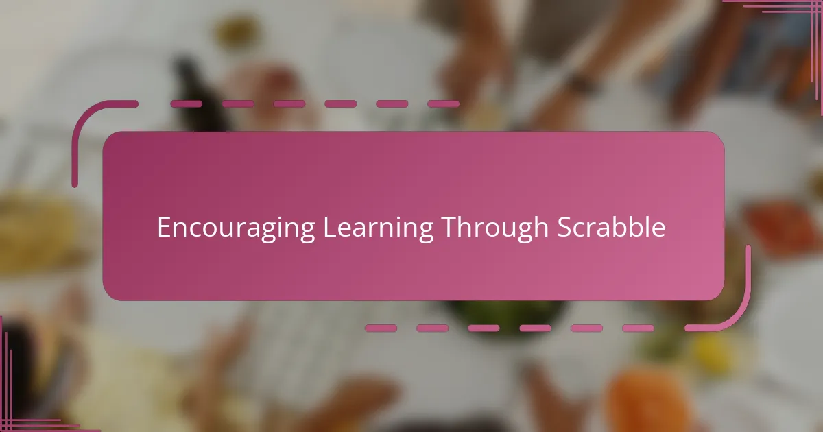 Encouraging Learning Through Scrabble