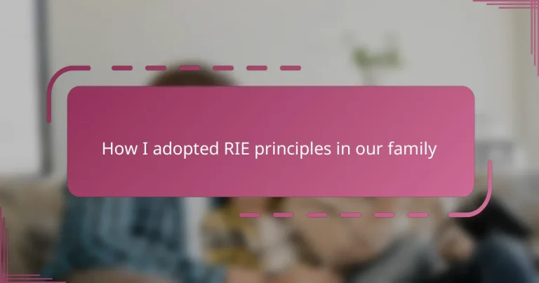 How I adopted RIE principles in our family