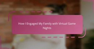 How I Engaged My Family with Virtual Game Nights