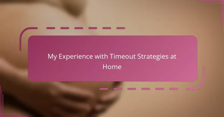 My Experience with Timeout Strategies at Home