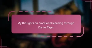 My thoughts on emotional learning through Daniel Tiger