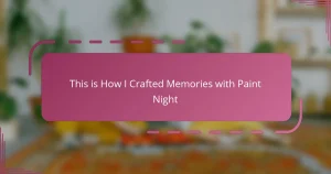 This is How I Crafted Memories with Paint Night