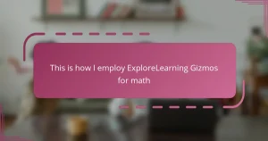 This is how I employ ExploreLearning Gizmos for math