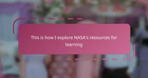 This is how I explore NASA’s resources for learning