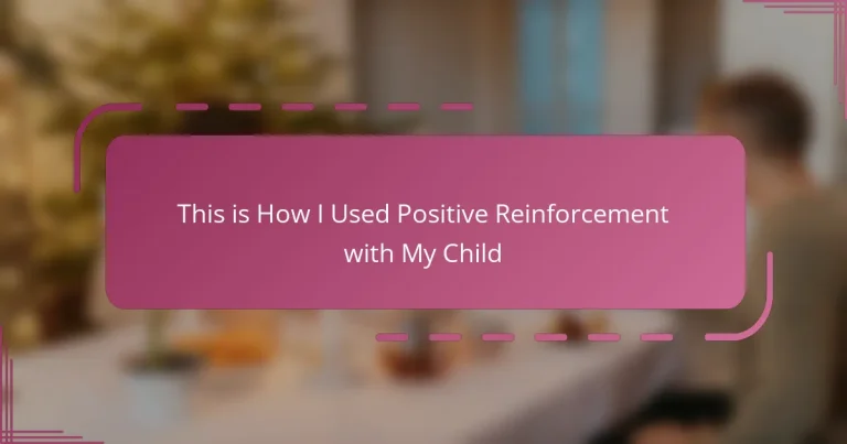 This is How I Used Positive Reinforcement with My Child