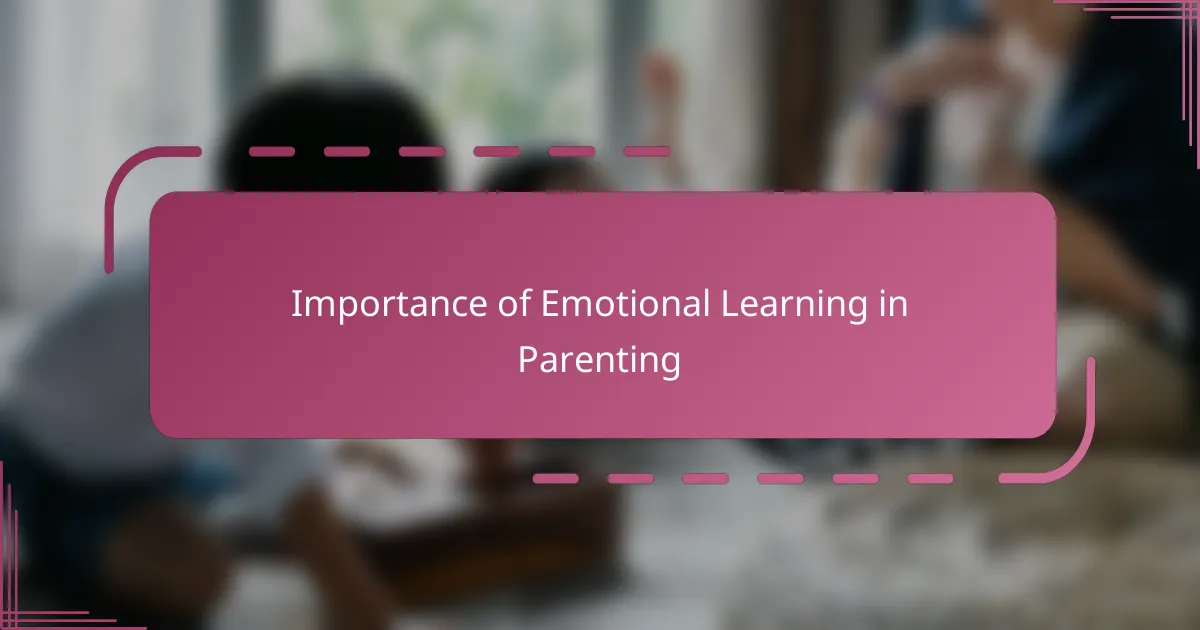 Importance of Emotional Learning in Parenting