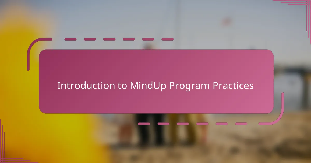 Introduction to MindUp Program Practices