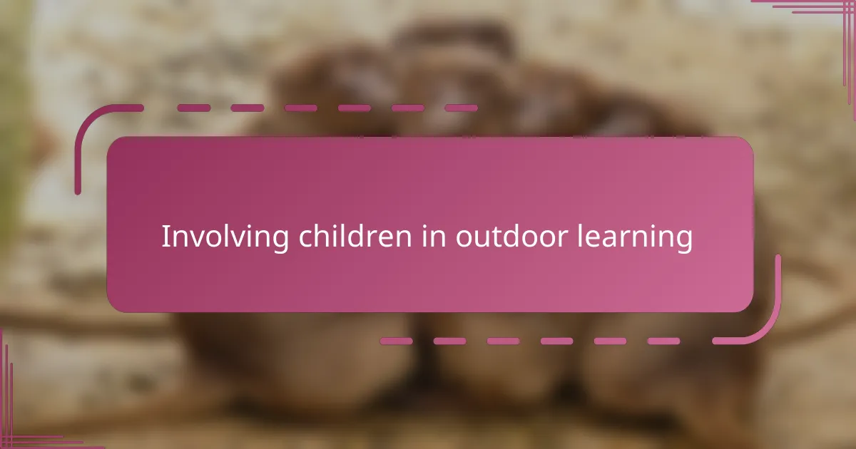 Involving children in outdoor learning