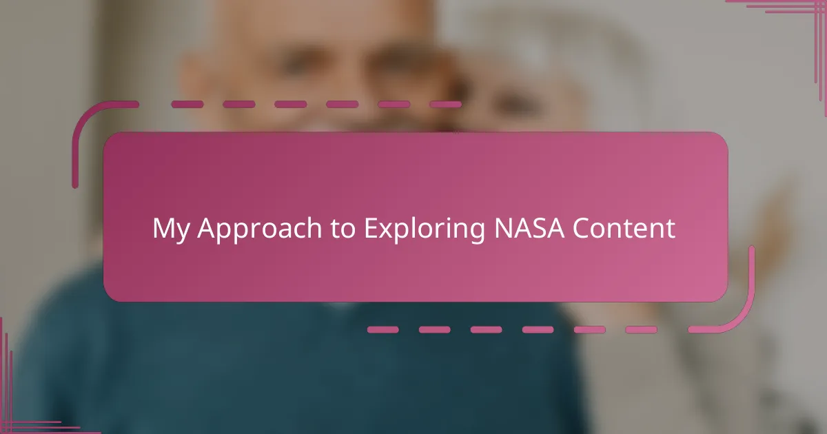 My Approach to Exploring NASA Content