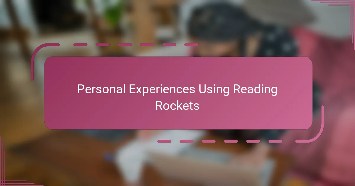 Personal Experiences Using Reading Rockets