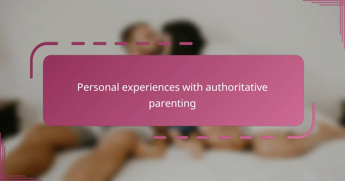 Personal experiences with authoritative parenting