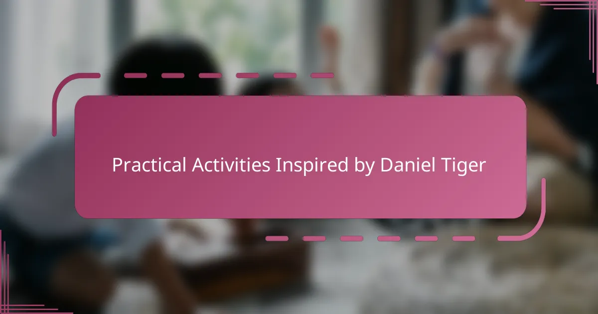 Practical Activities Inspired by Daniel Tiger