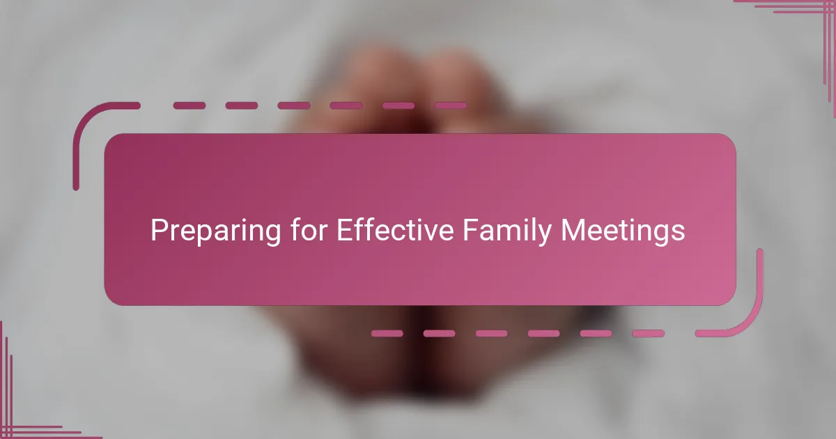 Preparing for Effective Family Meetings
