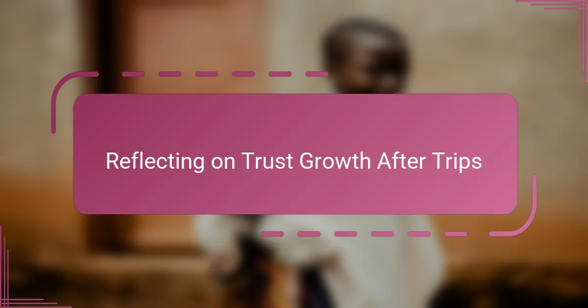 Reflecting on Trust Growth After Trips