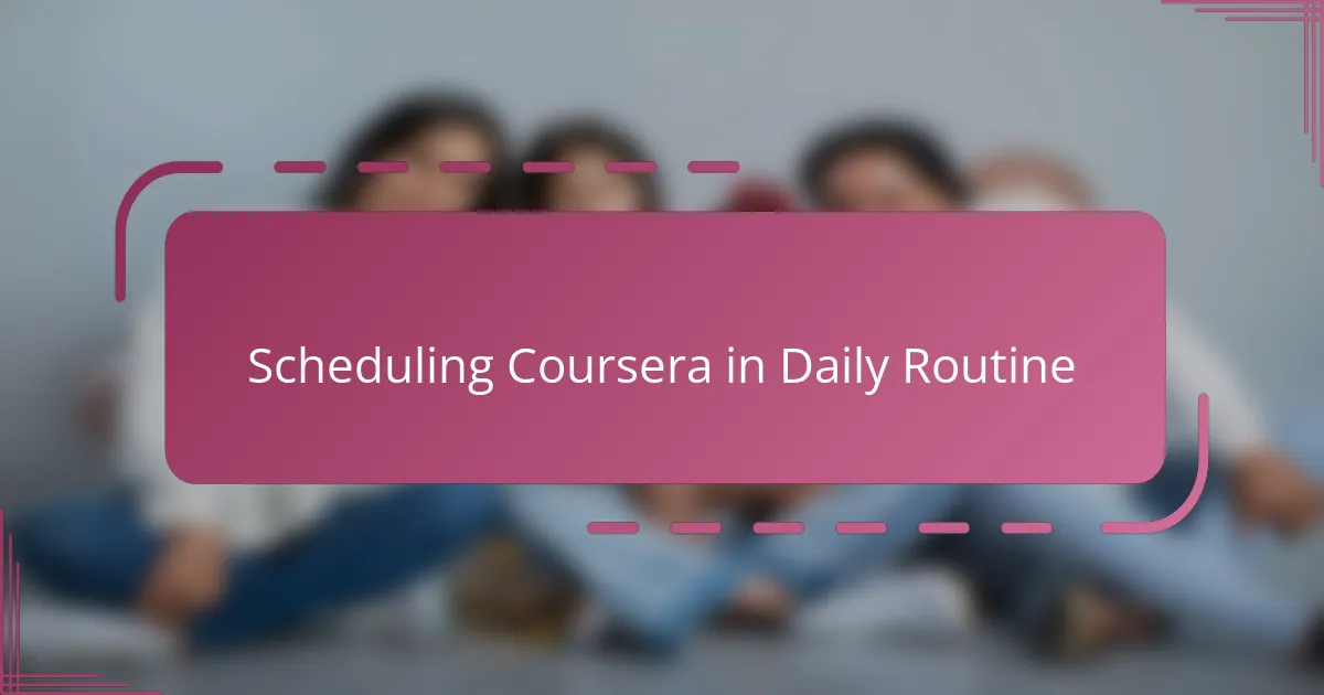 Scheduling Coursera in Daily Routine
