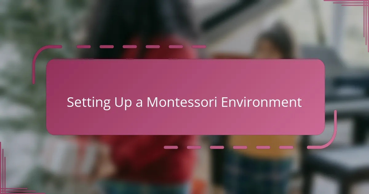 Setting Up a Montessori Environment
