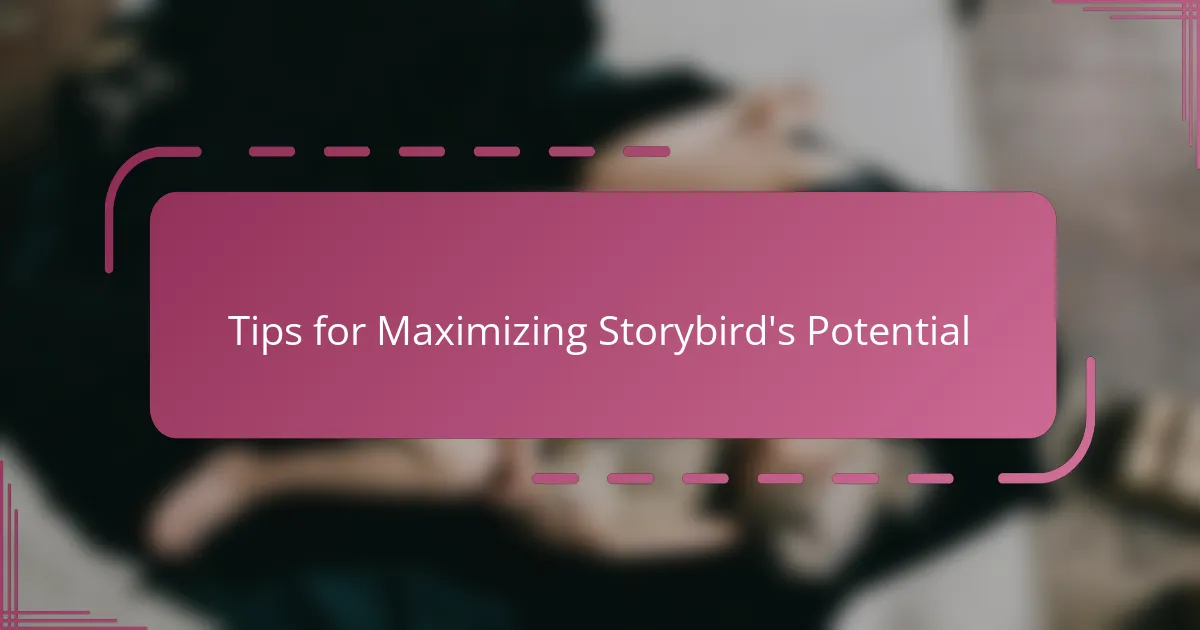 Tips for Maximizing Storybird's Potential