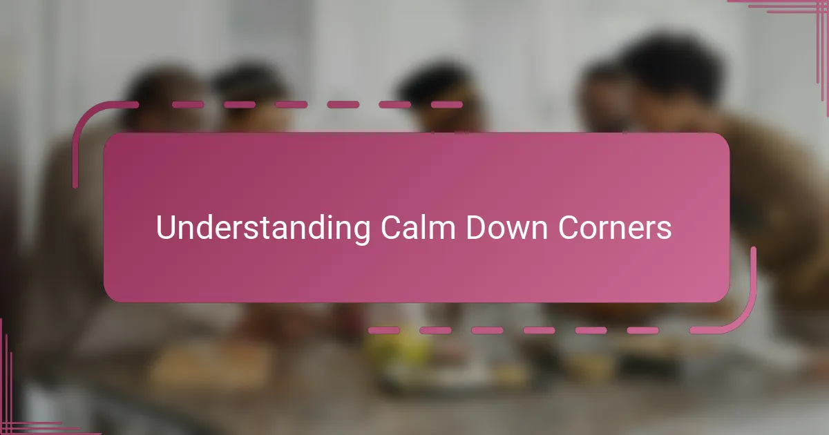 Understanding Calm Down Corners