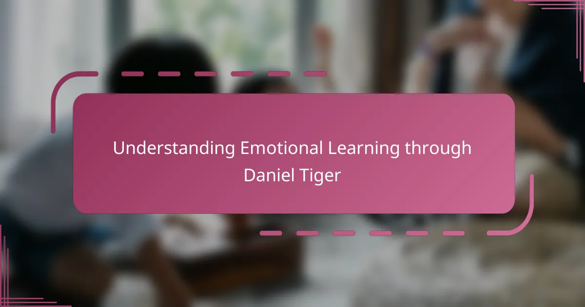 Understanding Emotional Learning through Daniel Tiger