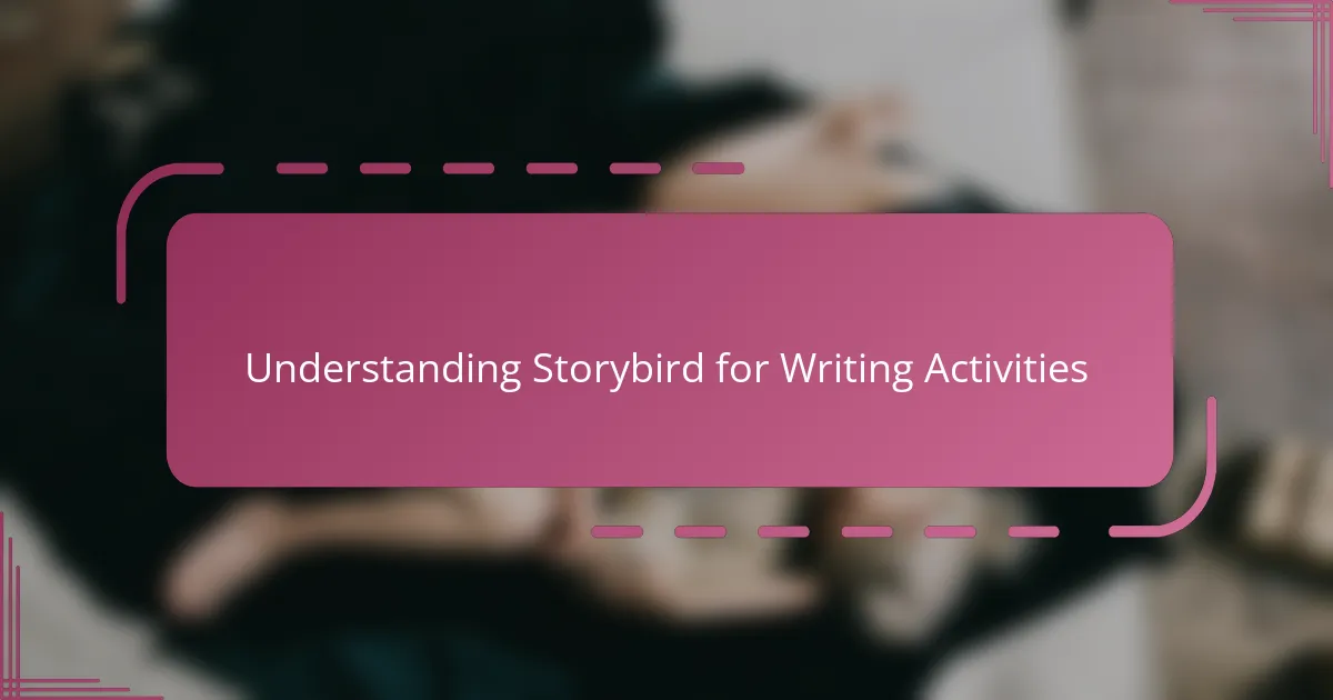 Understanding Storybird for Writing Activities