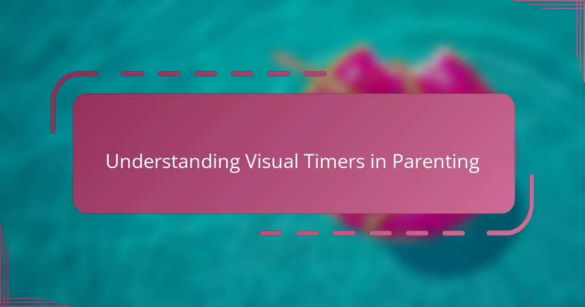 Understanding Visual Timers in Parenting
